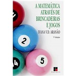 Livro - Matemática Através de Brincadeiras e Jogos, a