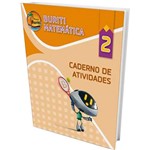 Livro - Matemática - Caderno de Atividades: Coleção Projeto Buriti - Vol. 2