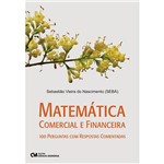Livro - Matemática Comercial e Financeira: 100 Perguntas com Respostas Comentadas