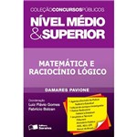 Livro - Matemática e Raciocínio Lógico - Nível Médio & Superior - Coleção Concursos Públicos