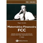 Livro - Matemática Financeira FCC - Questões Comentadas de Provas Elaboradas Pela Fundação Carlos Chagas, Organizadas por Assuntos