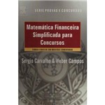 Livro - Matemática Financeira Simplificada para Concursos: Teoria e Mais de 300 Questões Comentadas - Série Provas e Concursos