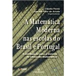 Livro - Matemática Moderna Nas Escolas do Brasil e Portugal, a