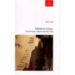 Livro - Matéria Lítica: Drummond, Cabral, Neruda e Paz