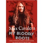 Livro - Max Cavalera: My Bloody Roots