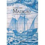 Livro - Mazagão - a Cidade que Atravessou o Atlântico