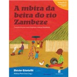 Livro - Mbira da Beira do Rio Zambeze, a - Canções do Povo Xona Inspiram (C/Cd - Rom)