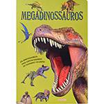 Livro - Megadinossauros (Livro Gigante)