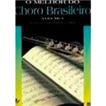 Livro - Melhor do Choro Brasileiro, o - Vol. 1
