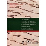 Livro - Memória, Escrita da História e Cultura Política no Mundo Luso-Brasileiro
