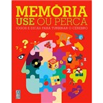 Livro - Memória, Use ou Perca: Jogos e Dicas para Turbinar o Cérebro