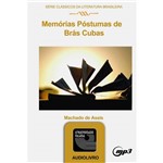 Livro - Memórias Póstumas de Brás Cubas - Série Clássicos da Literatura Brasileira - Audiolivro