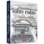 Livro - Memórias Sobre Rodas - o Automóvel no Brasil dos Anos 1960