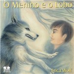 Livro - Menino e o Lobo, o