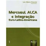 Livro - Mercosul, ALCA e Integração Euro-Latino-Americana - Vol. I