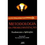 Livro - Metodologia da Problematizarão - Fundamentos e Aplicações