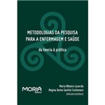 Livro Metodologias da Pesquisa para a Enfermagem e Saúde - Editora Moriá