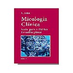 Livro - Micologia Clinica Guia para a Pratica Interdiscipl