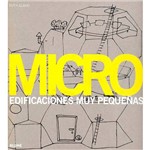 Livro - Micro: Edificaciones Muy Pequenas