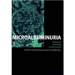 Livro - Microalbuminuria - Biochemistry, Epidemiology And Clinical Practice