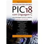 Livro - Microcontroladores PIC18 com Linguagem C - uma Abordagem Prática e Objetiva