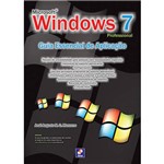 Livro - Microsoft Windows 7 Professional - Guia Essencial de Aplicação