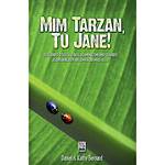 Livro - Mim Tarzan, tu Jane!