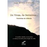 Livro - Minas, as Sementes..., De: Memórias da Infância