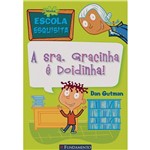 Livro - Minha Escola Esquisita: a Sra. Gracinha é Doidinha!