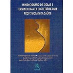 Livro - Minidicionário de Siglas e Terminologia em Obstetrícia para Profissionais da Saúde - Crepaldi