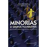 Livro - Minorias e Grupos Vulneráveis: Reflexões para uma Tutela Inclusiva