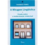 Livro - Miragem Lingüística - Ensaio Sobre a Modernização Intelectual, a