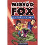 Livro - Missão Fox: a Cobra Fujona