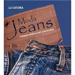 Livro - Moda Jeans - Fantasia Estética Sem Preconceito