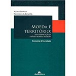 Livro -Moeda e Território: uma Interpretação da Dinâmica Regional Brasileira