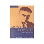Livro - Monteiro Lobato - o Editor do Brasil