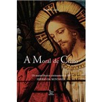 Livro - Moral de Cristo, a - os Maravilhosos Ensinamentos do Sermão da Montanha