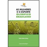 Livro - Mulheres e o Esporte Olímpico Brasileiro, as