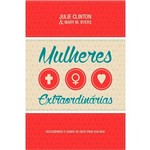 Livro Mulheres Extraordinárias Mary Byers | Julie Clinton