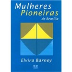 Livro - Mulheres Pioneiras de Brasília