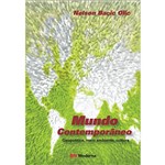 Livro - Mundo Contemporâneo - Geopolítica, Meio Ambiente e Cultura