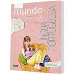 Livro - Mundo da Língua Portuguesa (Livro Impresso + Livro Digital + Caderno de Atividades) - 8º Ano
