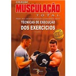 Livro - Musculação Total: Técnicas de Execução dos Exerícios - Volume 1