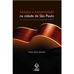 Música e Universidade na Cidade de São Paulo: do Samba de Vanzolini à Vanguarda Paulista