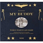Livro - My Buddy: World War II Laid Bare