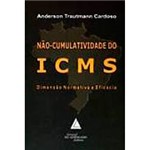 Livro - Não-Cumulatividade do ICMS: Dimensão Normativa e Eficácia