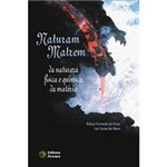 Livro - Naturam Matrem - da Natureza Física e Química da Matéria