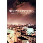 Livro - Nervo Exposto - de Havana a Santiago de Cuba