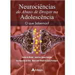 Livro - Neurociências do Abuso de Drogas na Adolescência: o que Sabemos?