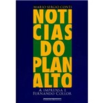 Livro - Notícias do Planalto: a Imprensa e Fernando Collor